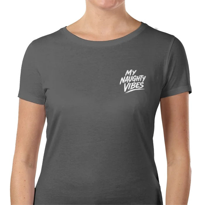 My Naughty Vibes Lady Fit T-Shirt - Slogan Logo