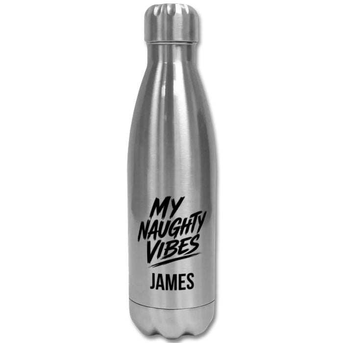 My Naughty Vibes Stainless Steel Bottle + Name